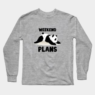 Weekend plans and panda Long Sleeve T-Shirt